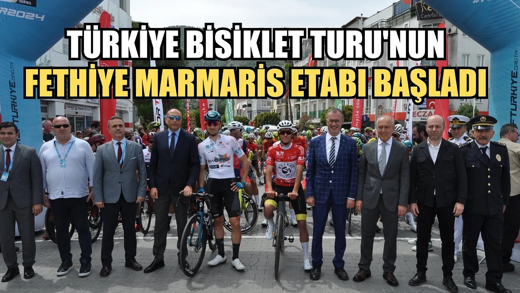 59. Cumhurbaşkanlığı Türkiye Bisiklet Turu'nun Fethiye Marmaris etabı başladı