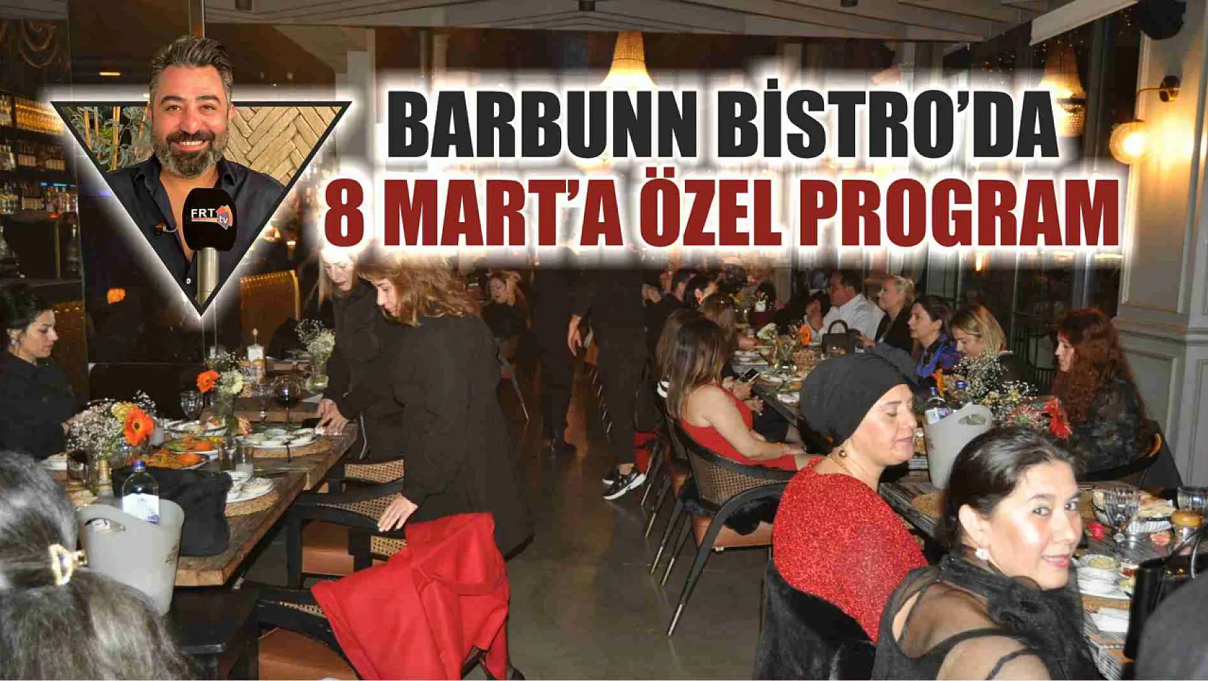 Barbunn Bistro'da 8 Mart'a özel program