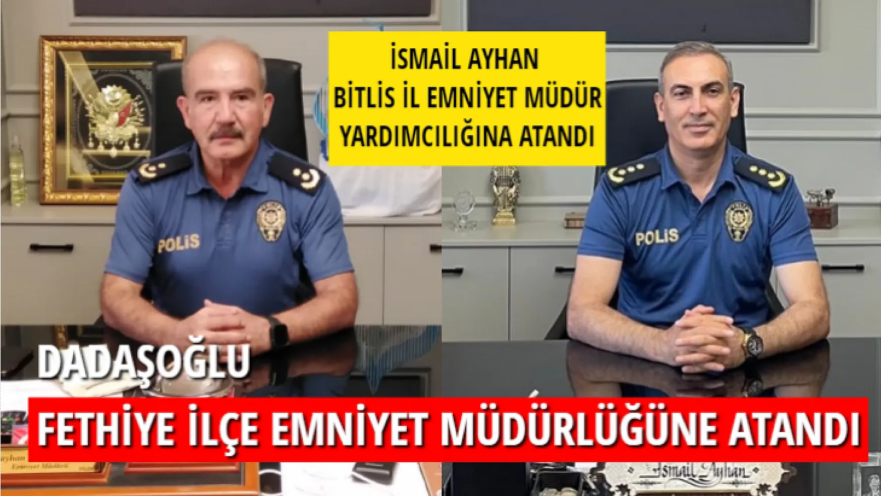 Dadaşoğlu Fethiye İlçe Emniyet Müdürlüğüne Atandı