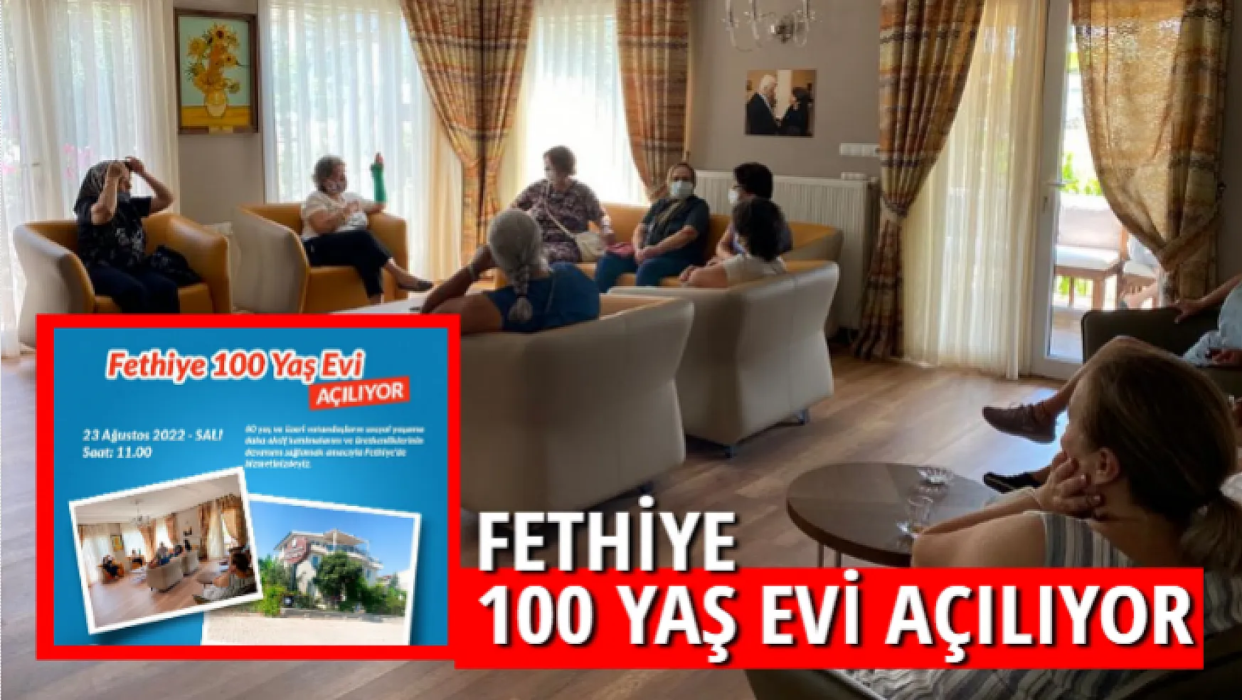 FETHİYE 100 YAŞ EVİ AÇILIYOR
