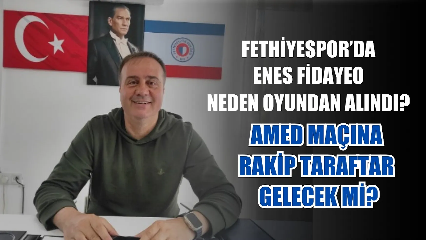Fethiyespor'da Enes Fidayeo Neden Oyundan Alındı? Amed Maçına Rakip Taraftar Gelecek Mi? Teknik Direktör Dinçel'den Açıklamalar