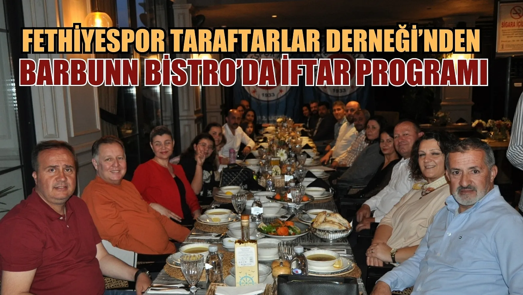 Fethiyespor Taraftarlar Derneği, Barbunn Bistro'da iftar programı düzenledi
