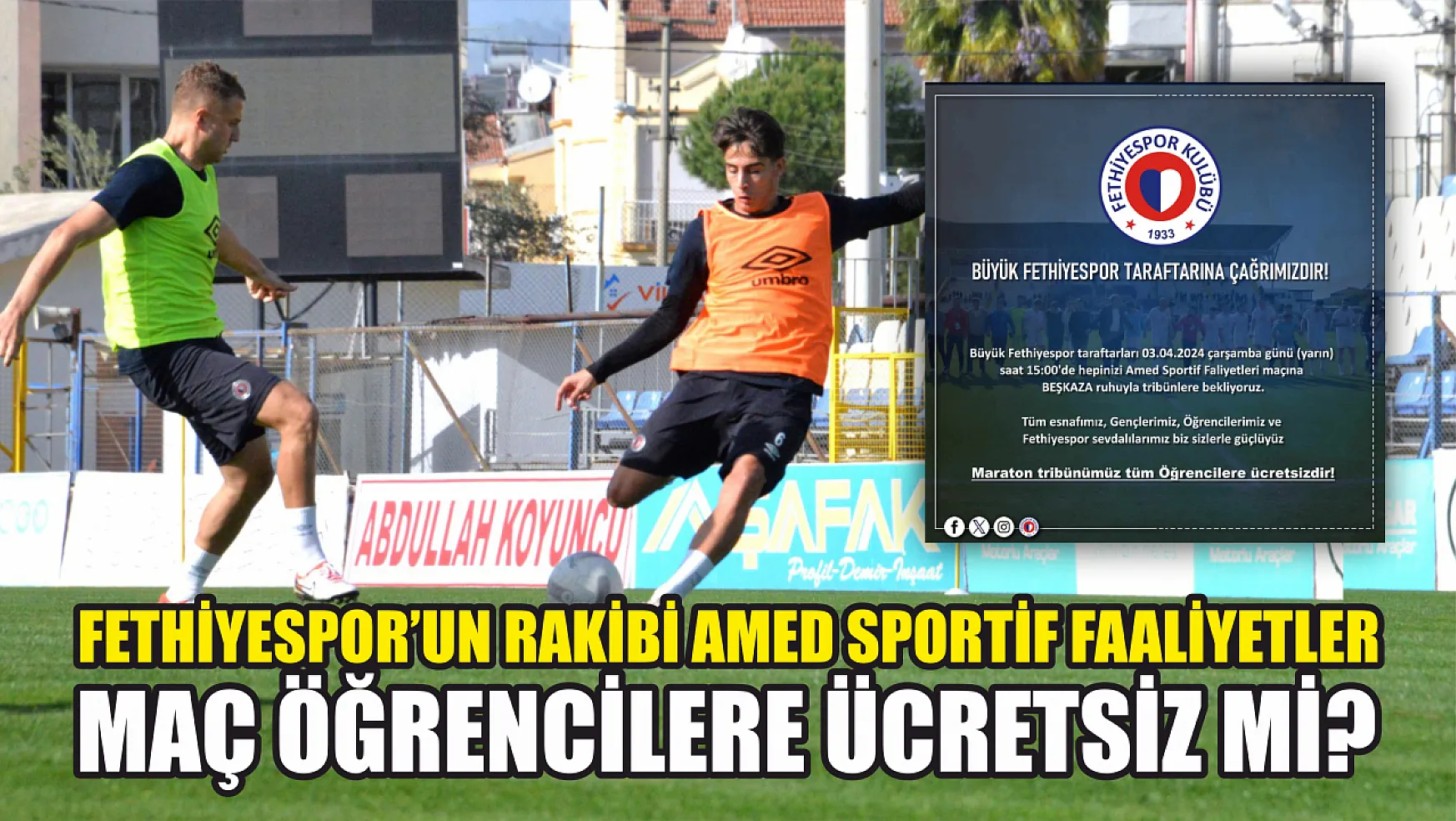 Fethiyespor'un Rakibi Amed Sportif Faaliyetler, Maç Öğrencilere Ücretsiz Mi?