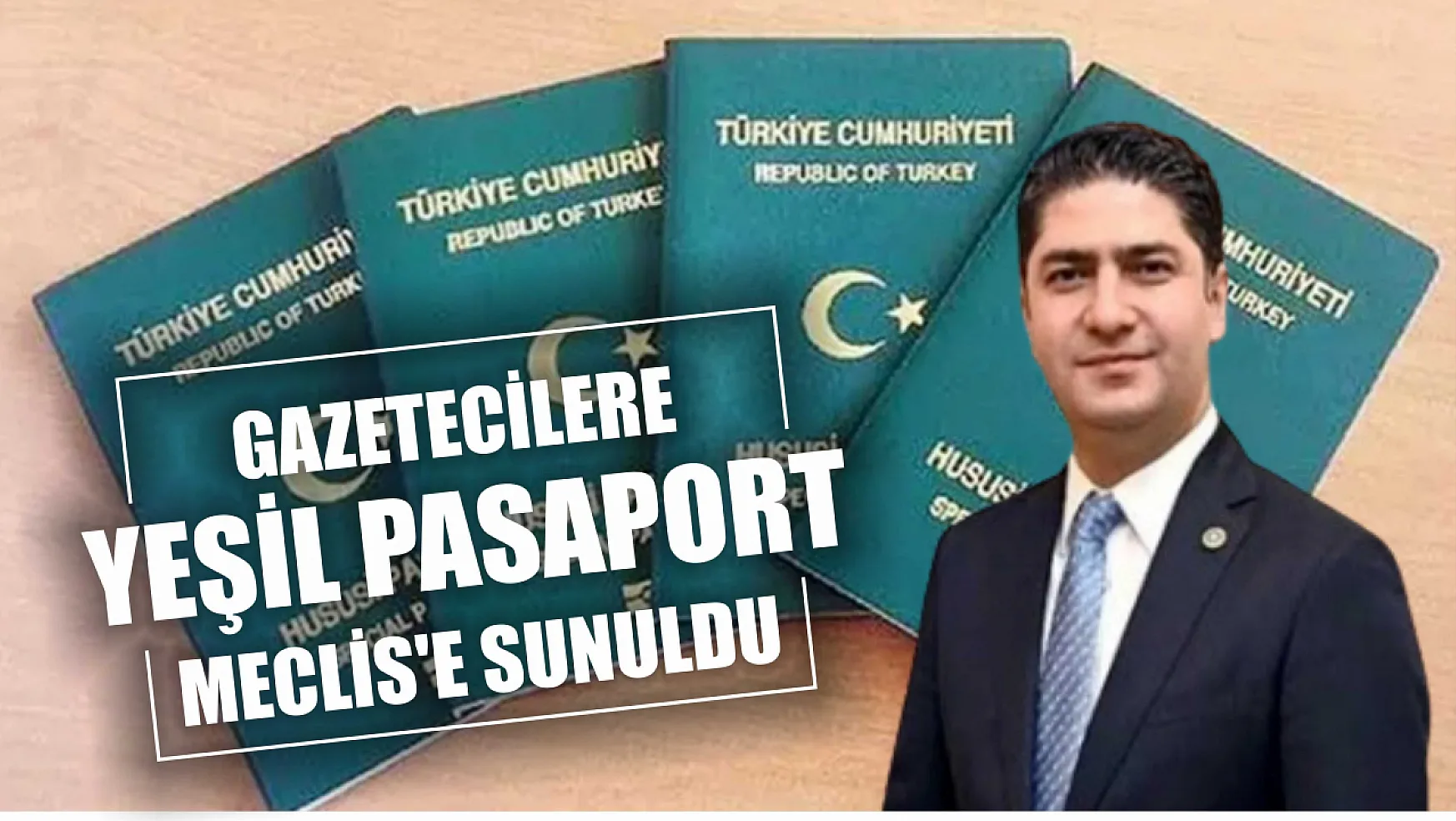 Gazetecilere Yeşil Pasaport Meclis'e sunuldu