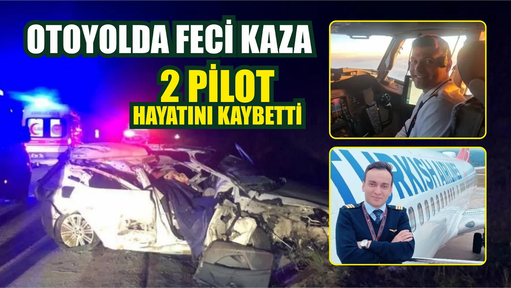 Kuzey Marmara Otoyolu'nda feci kaza: 2 pilot hayatını kaybetti