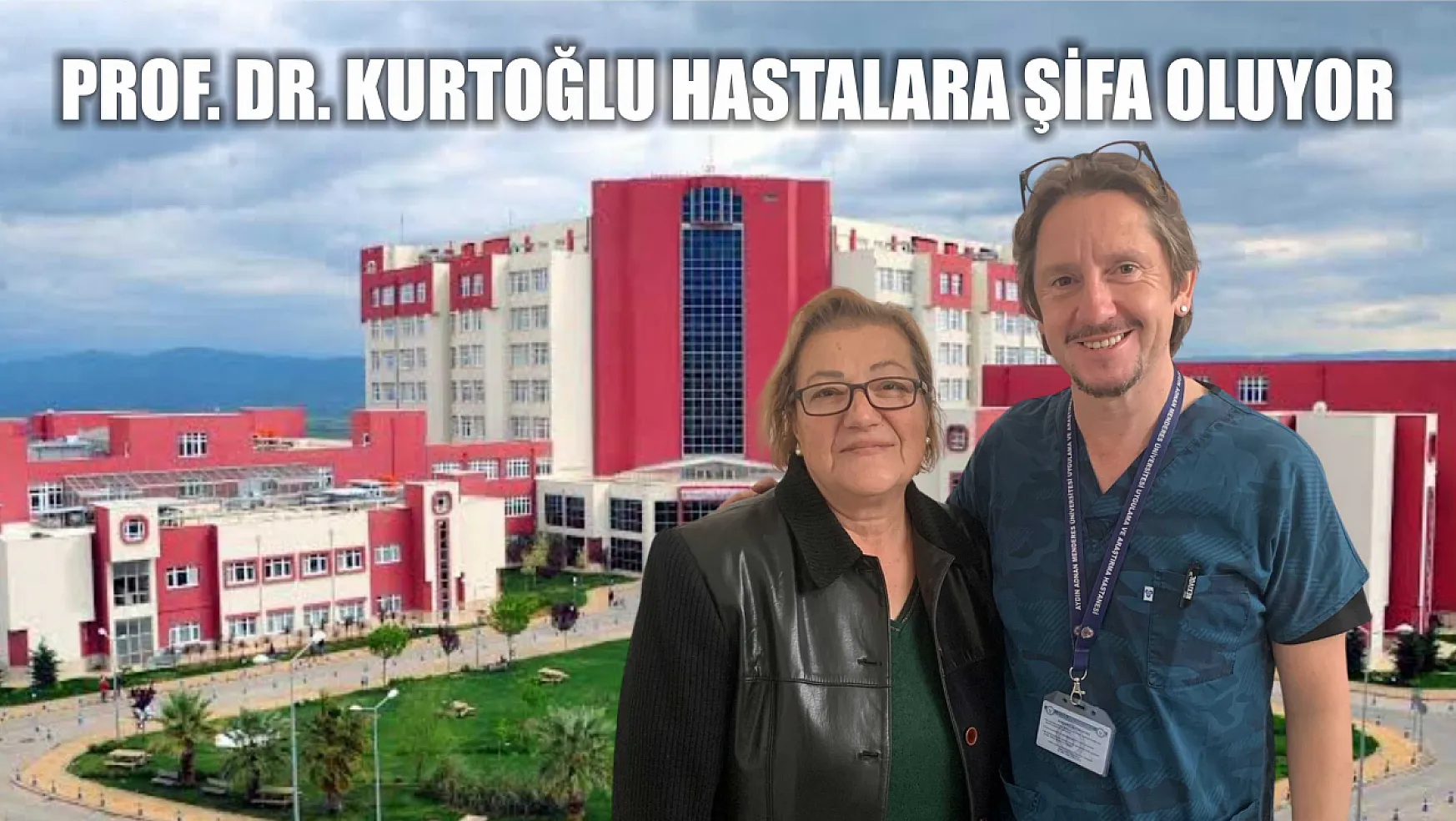 Prof. Dr. Kurtoğlu hastalara şifa oluyor