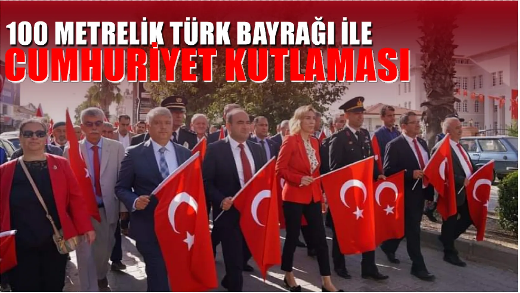 Seydikemer'de 100 Metrelik Türk Bayrağı İle Cumhuriyet Kutlaması