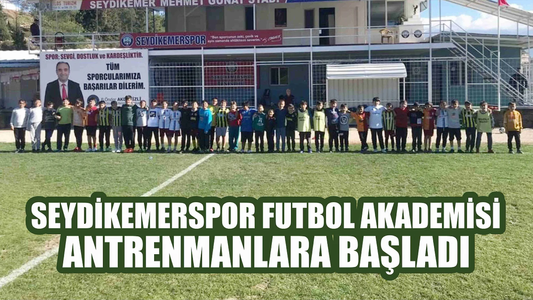 Seydikemerspor Futbol Akademisi Antrenmanlara Başladı