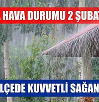 Muğla hava durumu 2 Şubat 2026: 13 ilçede kuvvetli sağanak