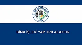 BİNA İŞLERİ YAPTIRILACAKTIR