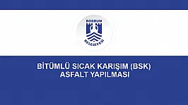 BİTÜMLÜ SICAK KARIŞIM (BSK) ASFALT YAPILMASI