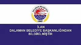 DALAMAN BELEDİYE BAŞKANLIĞINDAN BİLDİRİLMİŞTİR