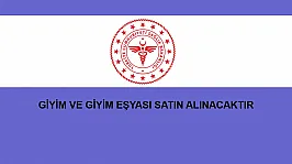 GİYİM VE GİYİM EŞYASI SATIN ALINACAKTIR