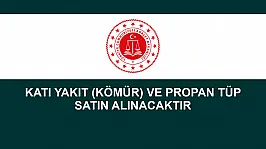 KATI YAKIT (KÖMÜR) VE PROPAN TÜP SATIN ALINACAKTIR
