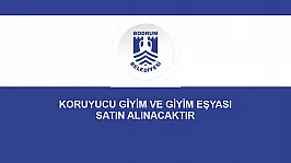 KORUYUCU GİYİM VE GİYİM EŞYASI SATIN ALINACAKTIR