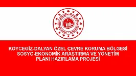 KÖYCEGİZ-DALYAN ÖZEL ÇEVRE KORUMA BÖLGESİ SOSYO-EKONOMİK ARAŞTIRMA VE YÖNETİM PLANI HAZIRLAMA PROJESİ