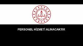 PERSONEL HİZMETİ ALINACAKTIR