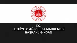 T.C. FETHİYE 2. AĞIR CEZA MAHKEMESİ BAŞKANLIĞINDAN