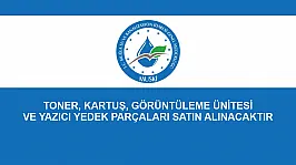 TONER, KARTUŞ, GÖRÜNTÜLEME ÜNİTESİ VE YAZICI YEDEK PARÇALARI SATIN ALINACAKTIR