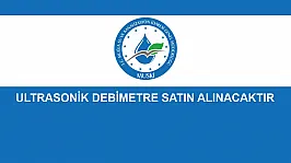 ULTRASONİK DEBİMETRE SATIN ALINACAKTIR
