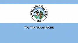 YOL YAPTIRILACAKTIR