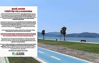 Fethiye Belediyesi'nden Sahil Bandı Yürüyüş Yolu Açıklaması