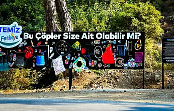 Fethiye'de çevreden toplanan çöpler billboardlarda sergileniyor
