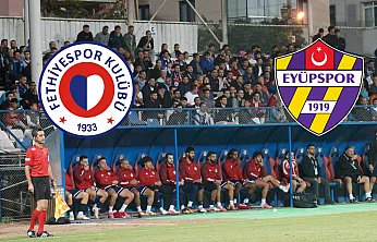 Fethiyespor – Eyüpspor maçının günü ve saati belli oldu