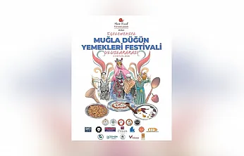 Menteşe, 5. Uluslararası Düğün Yemekleri Festivali'ne ev sahipliği yapacak