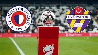 Fethiyespor'un Ziraat Türkiye Kupası 3. Turundaki rakibi Eyüpspor oldu
