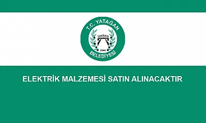 ELEKTRİK MALZEMESİ SATIN ALINACAKTIR