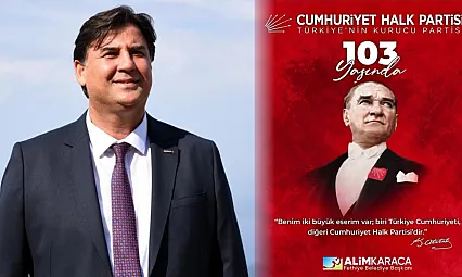 Fethiye Belediye Başkanı Karaca: 'CHP, Cumhuriyetimizin köklü mirasıdır'