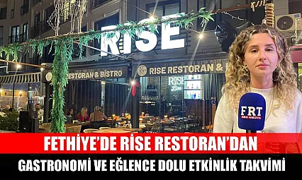 Fethiye'de Rise Restoran'dan Gastronomi ve Eğlence Dolu Etkinlik Takvimi