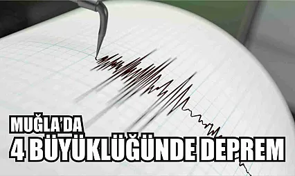 Muğla'da deprem meydana geldi! Saat kaçta? Kaç büyüklüğünde? Ne zaman oldu?