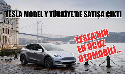 Tesla Model Y Türkiye'de satışa çıktı Tesla'nın en ucuz otomobili…