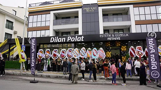 DÜNYA MARKASI DİLAN POLAT FETHİYE'DE AÇILDI