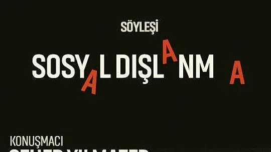 Seher Yılmazer'den 'Sosyal Dışlanma' Söyleşisi