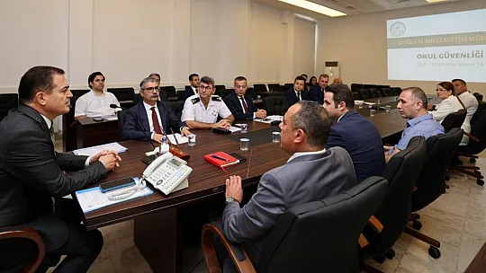 Yeni Eğitim- Öğretim Yılı Güvenlik Tedbirleri Toplantısı