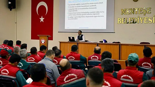MENTEŞE PERSONELİNE İŞ SAĞLIĞI VE AFET BİLİNCİ EĞİTİMİ