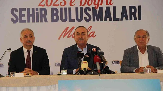 DIŞİŞLERİ BAKANI ÇAVUŞOĞLU: 'EGE BİZİM İÇİN KİLİT BÖLGE'