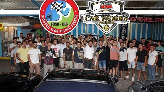 'CAR WORKS FETHİYE' Üyeleri bir araya geldi