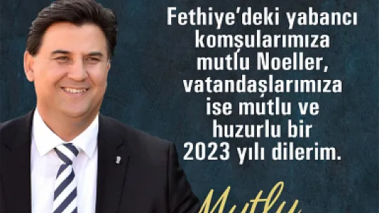 FETHİYE BELEDİYE BAŞKANI ALİM KARACA'DAN YENİ YIL MESAJI