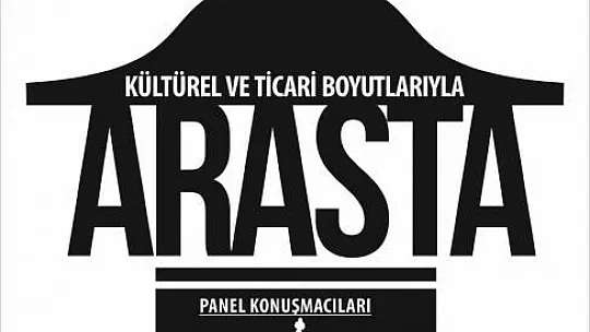 Kültürel ve ticaret boyutlarıyla Arasta paneli