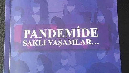 Kurum çalışanlarından 'Pandemide Saklı Yaşamlar' kitabı