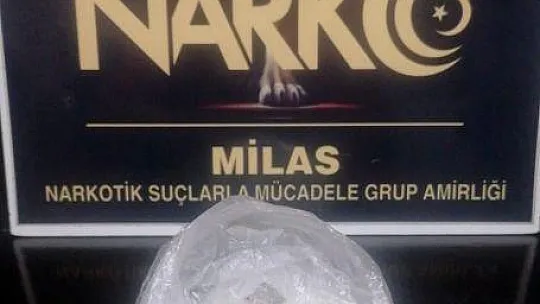 MİLAS'TA UYUŞTURUCU TİCARETİNE 1 TUTUKLAMA