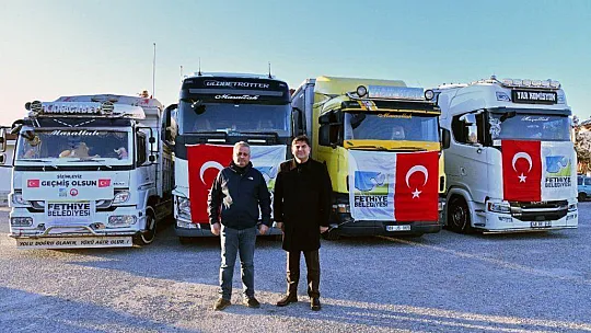 FETHİYE BELEDİYESİ'NİN YARDIM TIRLARI YOLA ÇIKTI