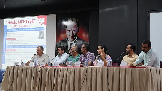 Halil Menteşe'nin çok yönlü kişiliği ele alındı