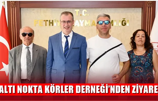 Altı Nokta Körler Derneği'nden Kaymakam Ertaş'a  Ziyaret