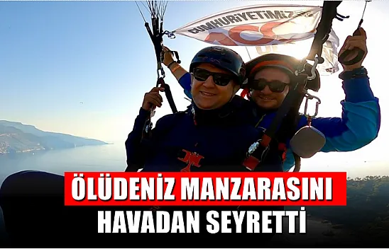 Başkan Karaca, eşsiz Ölüdeniz manzarasını havadan seyretti