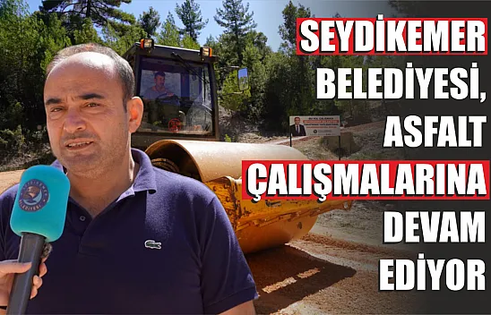 Seydikemer Belediyesi, Asfalt Çalışmalarına Devam Ediyor